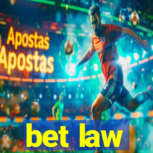 bet law